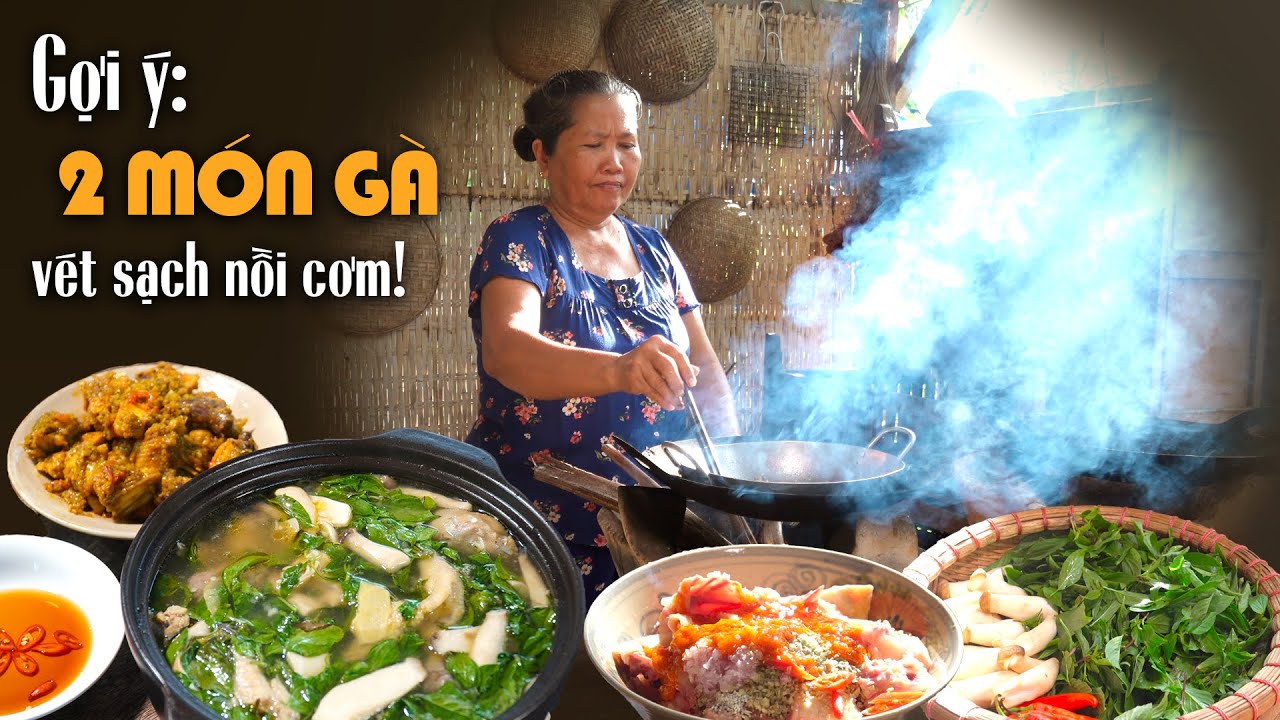 Canh gà lá quế và gà kho sả ớt